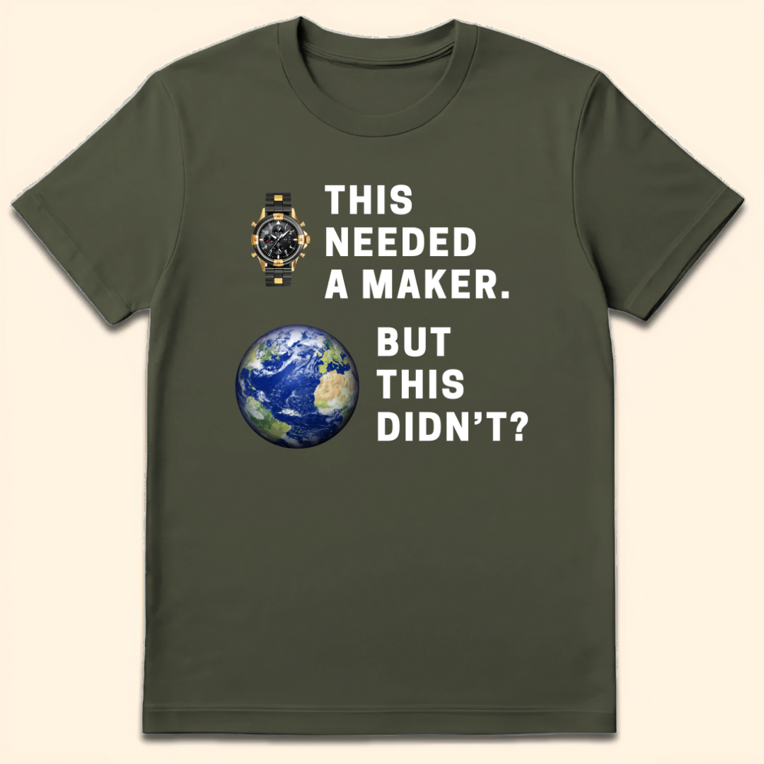 This Needed A Maker T-Shirt Military Green