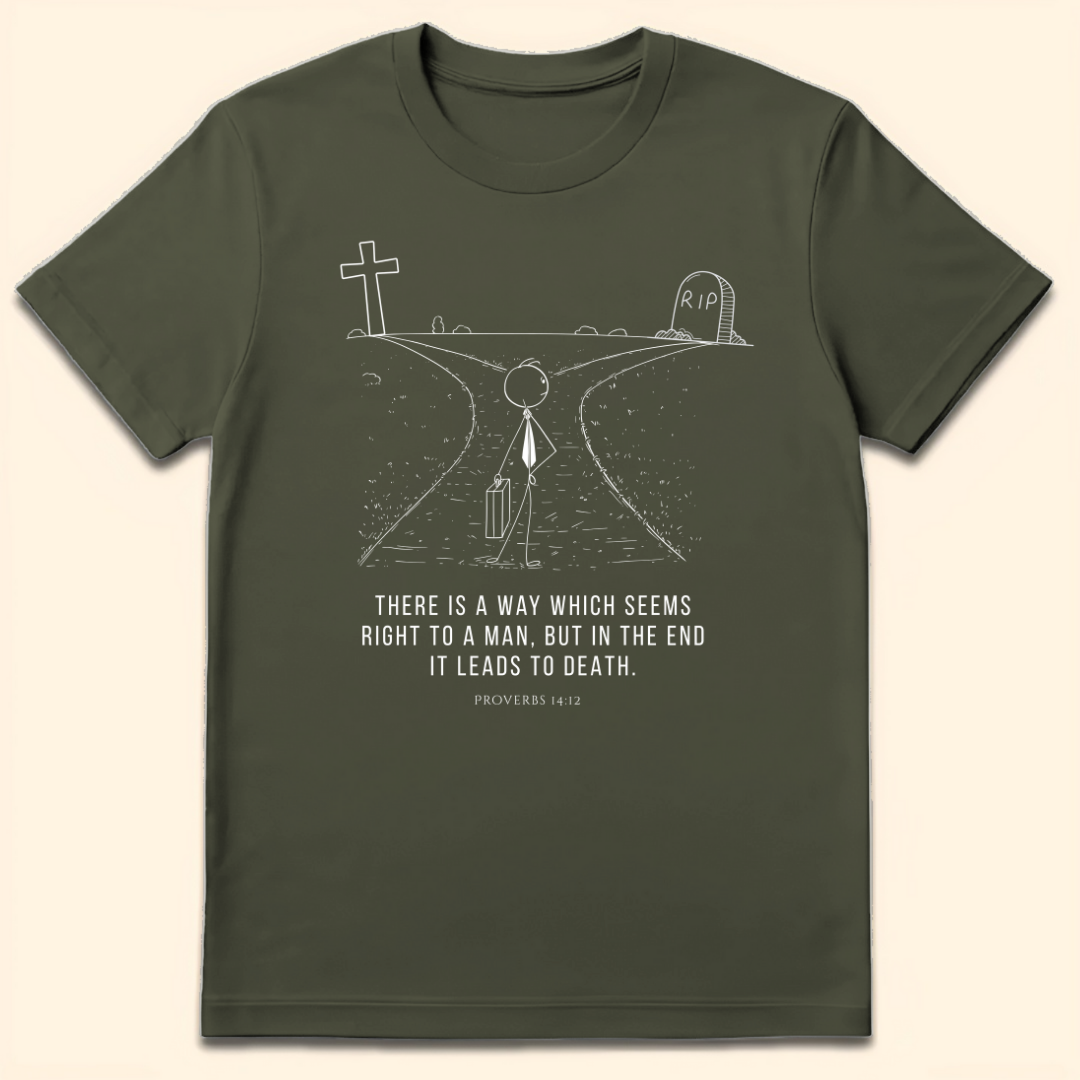 There Is A Way T-Shirt Military Green