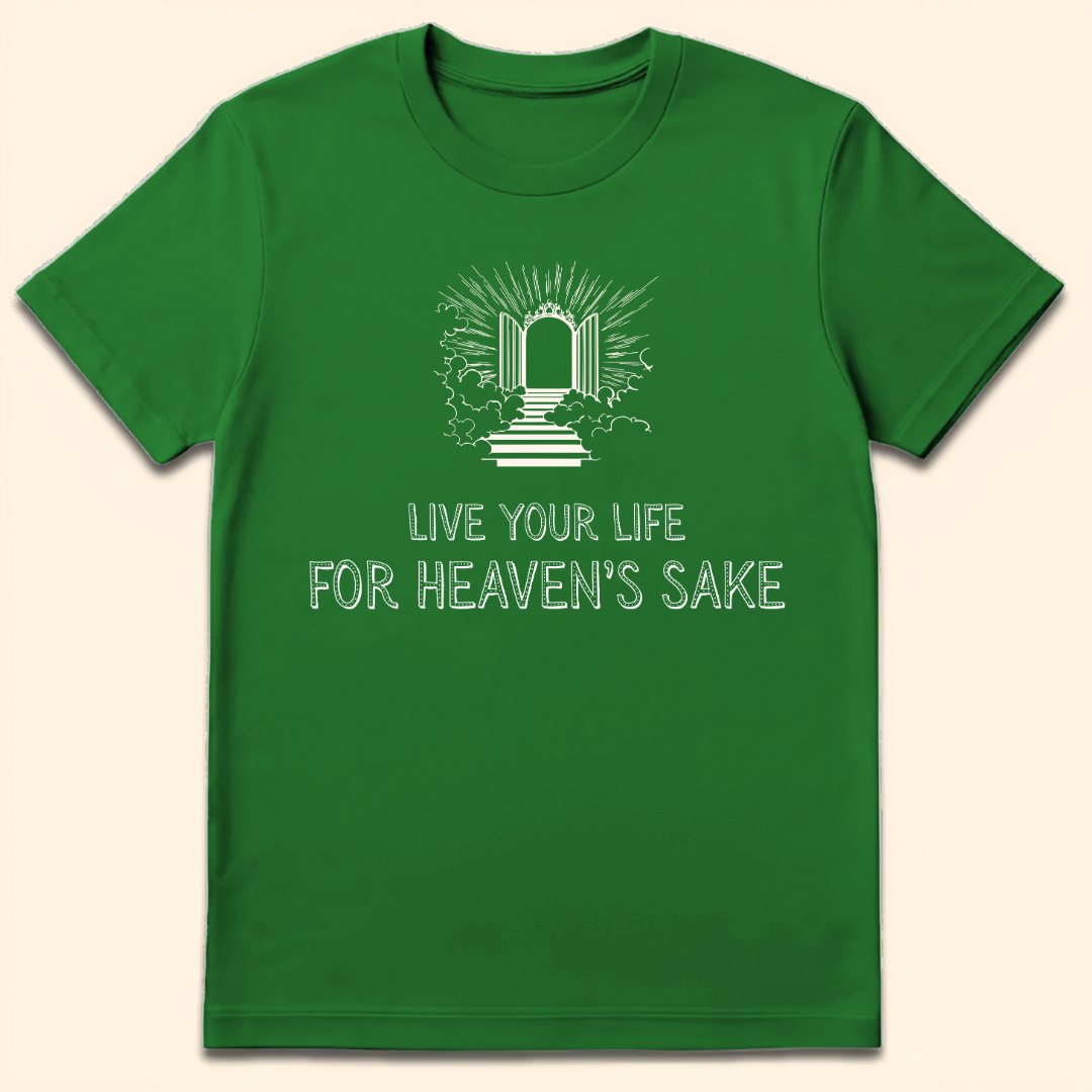 For Heaven's Sake T-Shirt Irish Green
