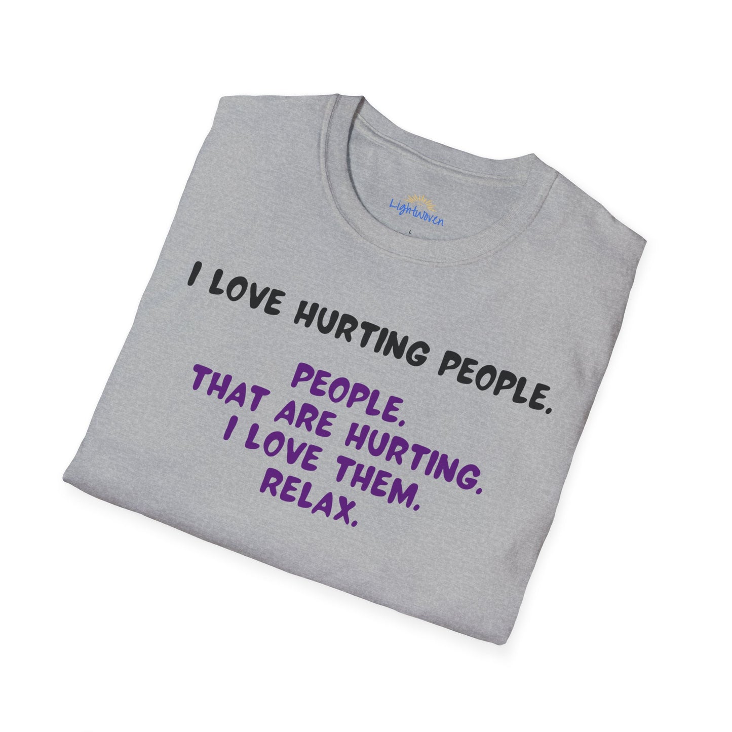 I Love Hurting People T-Shirt
