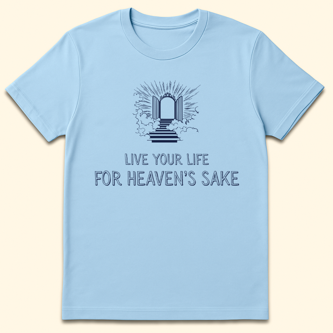For Heaven's Sake T-Shirt Light Blue