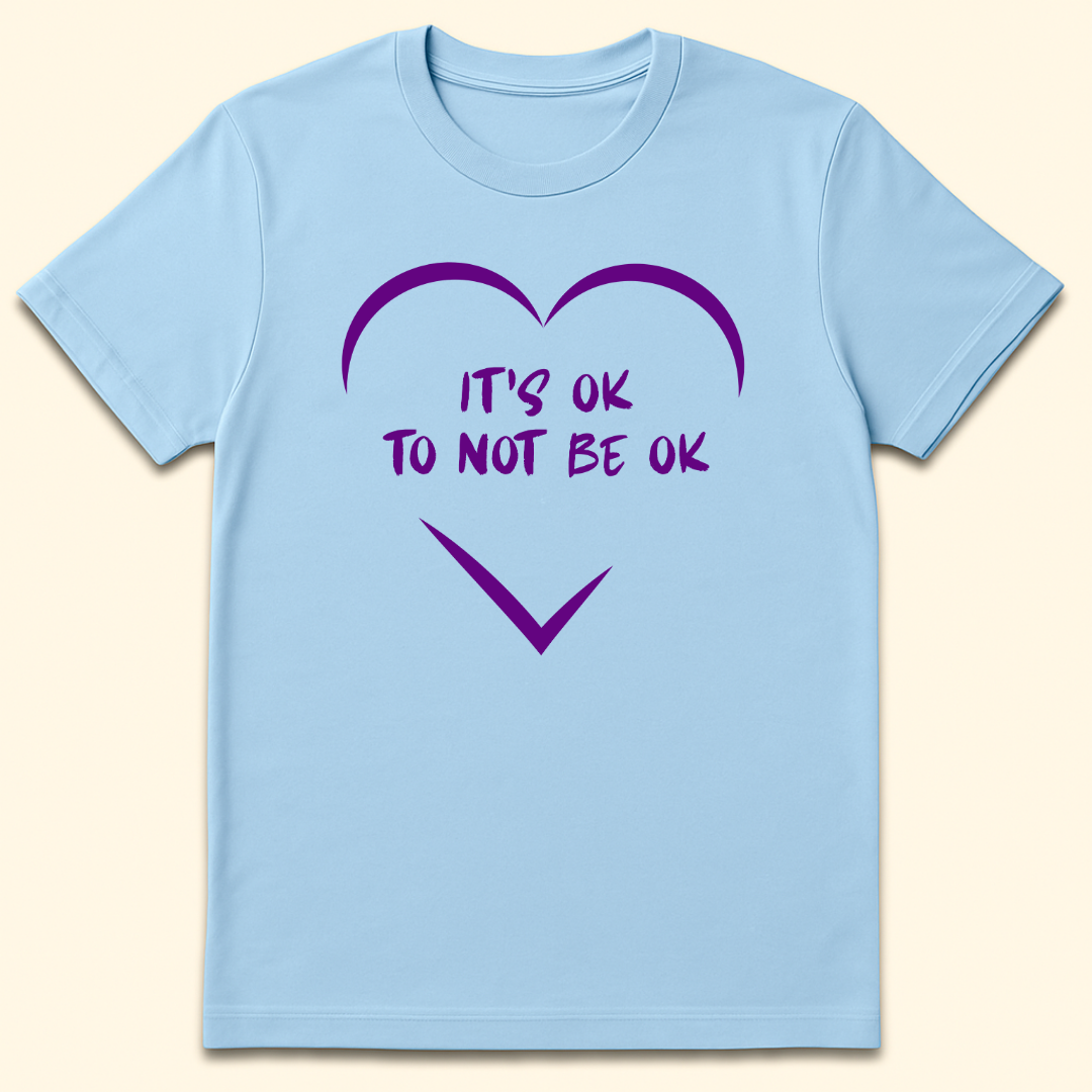 It's Ok To Not Be Ok T-Shirt Light Blue