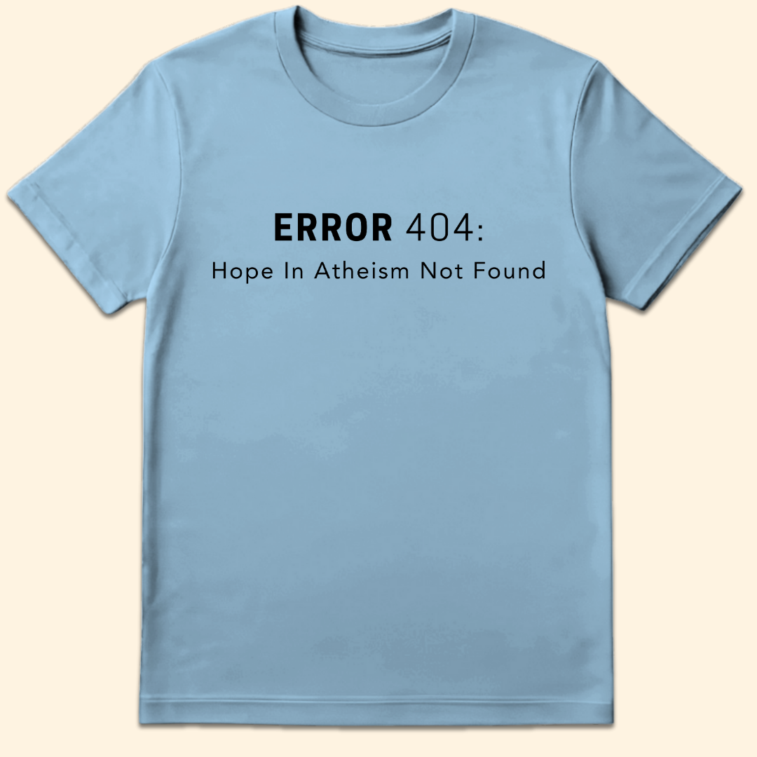 Hope In Atheism Not Found T-Shirt Light Blue