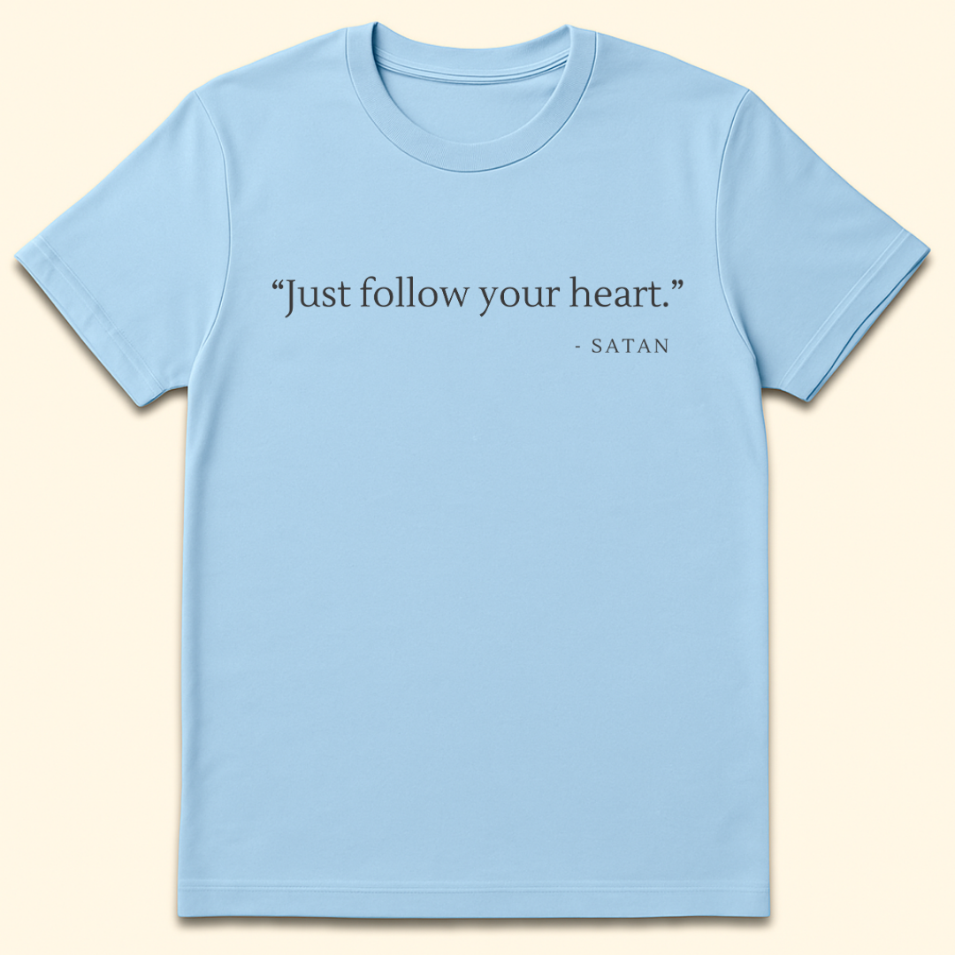 Just Follow Your Heart T-Shirt Light Blue