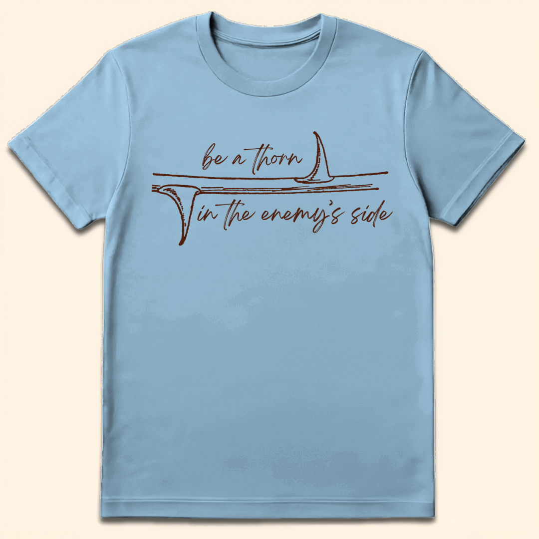 Thorn in the Enemy's Side T-Shirt Light Blue