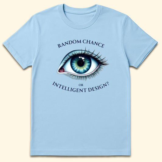 Random Chance Or Intelligent Design T-Shirt Light Blue