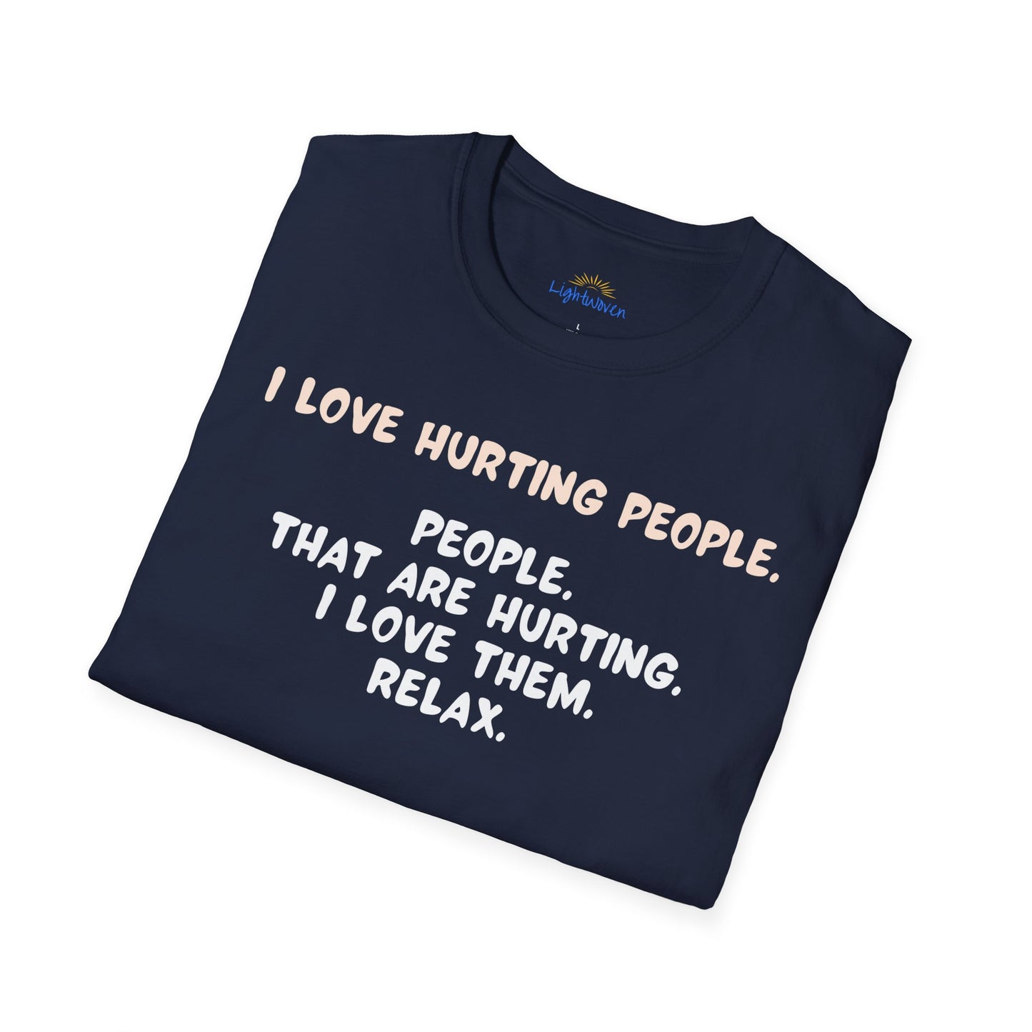 I Love Hurting People T-Shirt