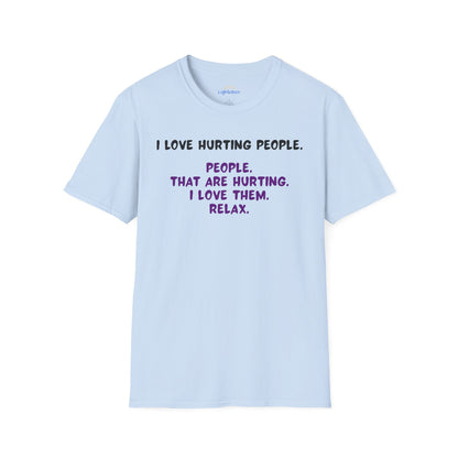 I Love Hurting People T-Shirt