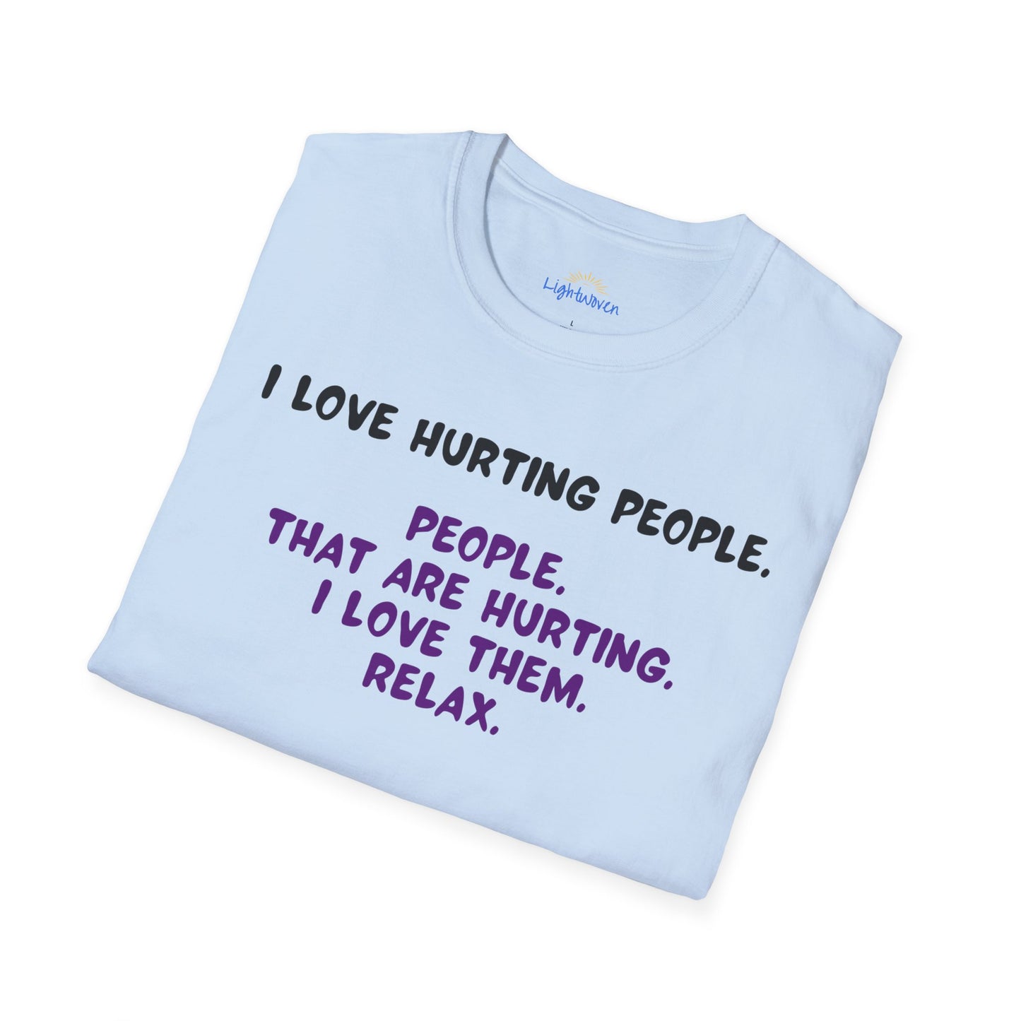 I Love Hurting People T-Shirt