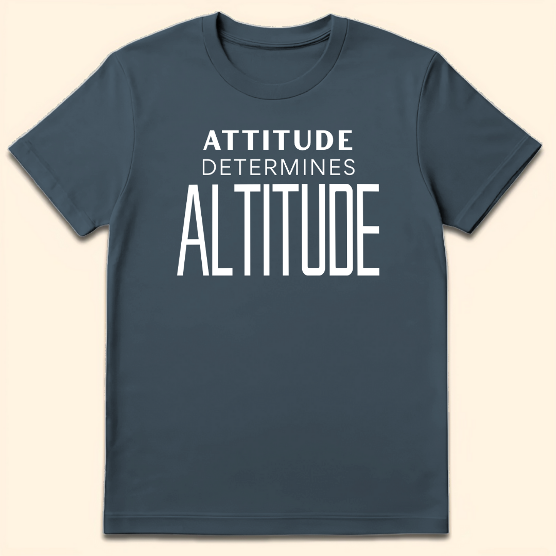 Attitude Determines Altitude T-Shirt Dark Heather Grey