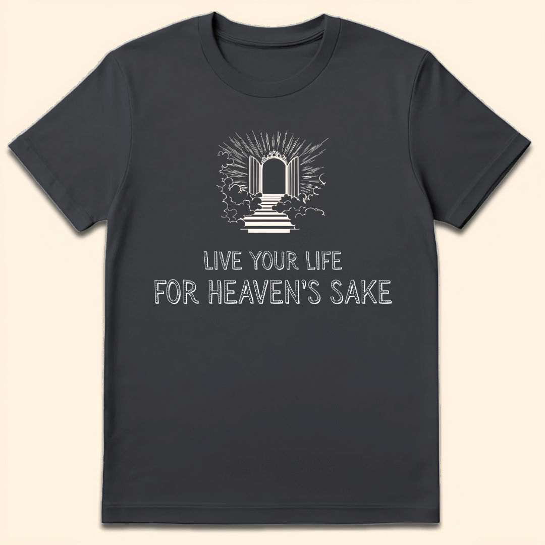 For Heaven's Sake T-Shirt Dark Heather Grey