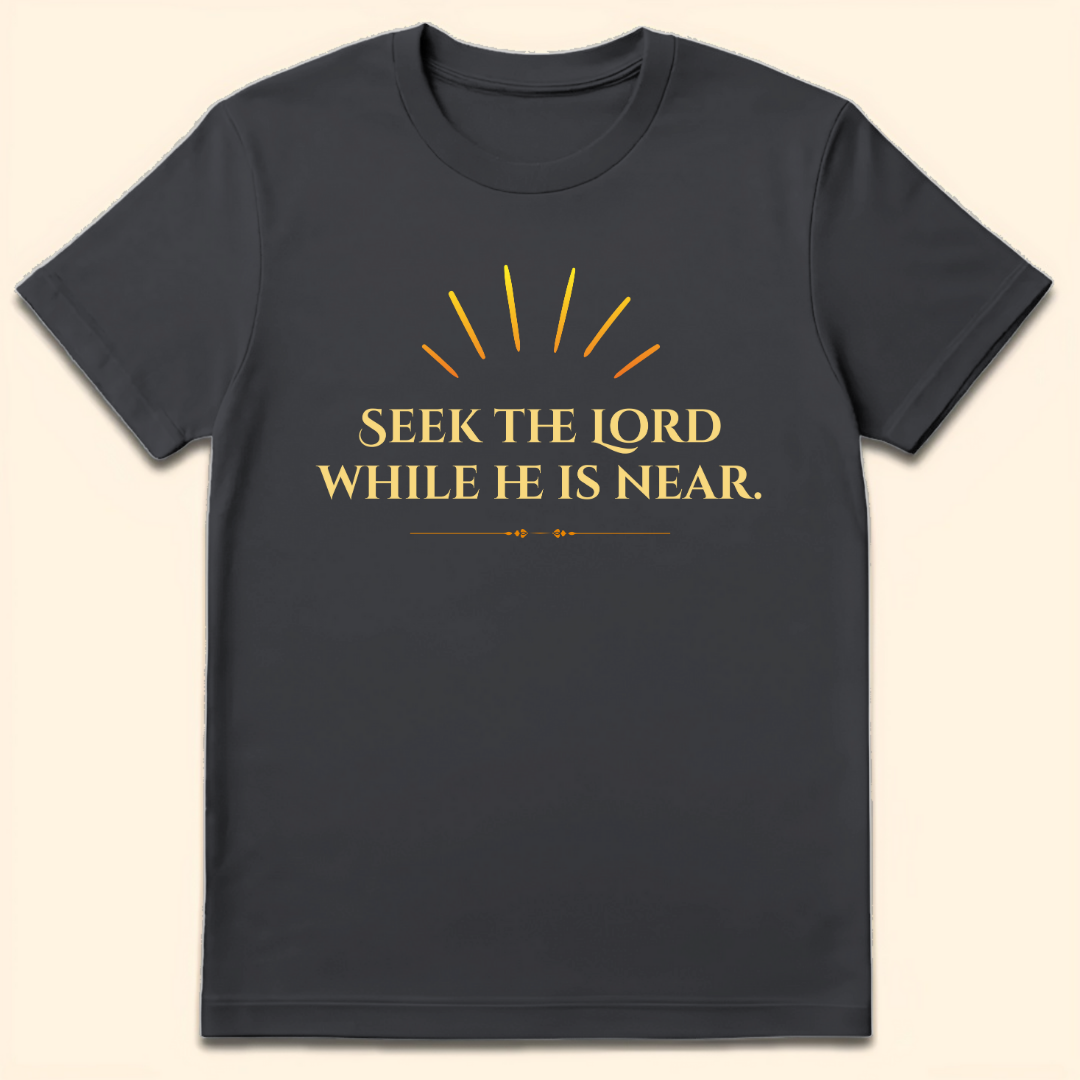 Seek The Lord While He Is Near T-Shirt Dark Heather Grey