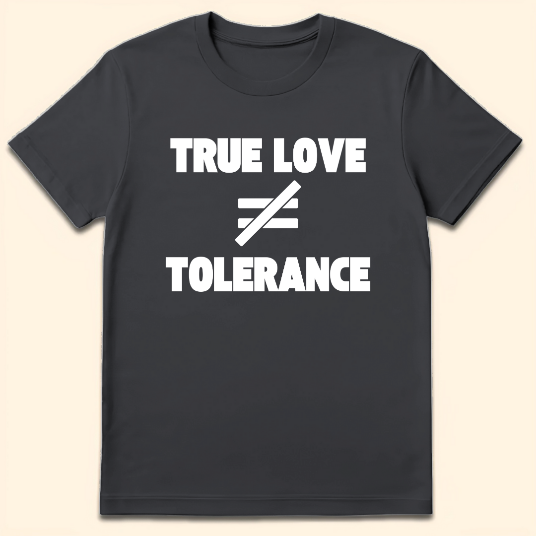 True Love vs Tolerance T-Shirt Dark Heather Grey