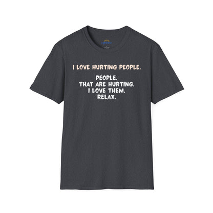 I Love Hurting People T-Shirt