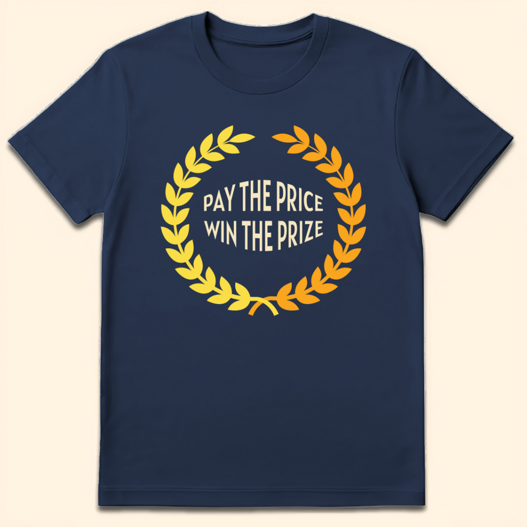 Pay The Price Win The Prize T-Shirt Navy