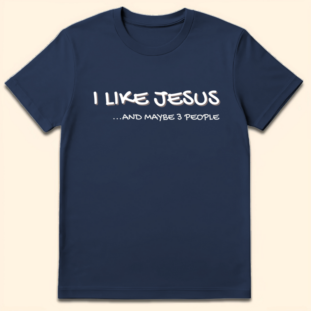I Like Jesus And Maybe 3 People T-Shirt Navy