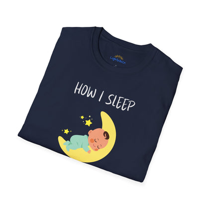 How I Sleep T-Shirt